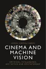 Cinema and Machine Vision: Artificial Intelligence, Aesthetics and Spectatorship