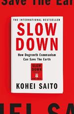 Slow Down: How Degrowth Communism Can Save the Earth