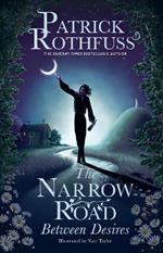 The Narrow Road Between Desires: A Kingkiller Chronicle Novella