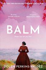 Balm: From the New York Times bestselling author of Take My Hand