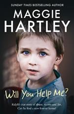 Will You Help Me?: Ralph’s true story of abuse, secrets and lies