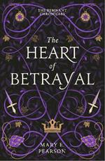 The Heart of Betrayal: The second book of the New York Times bestselling Remnant Chronicles