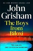 The Boys from Biloxi: Two families. One courtroom showdown - John Grisham - cover