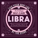 Astrology Self-Care: Libra