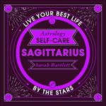 Astrology Self-Care: Sagittarius