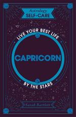 Astrology Self-Care: Capricorn: Live your best life by the stars
