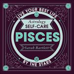 Astrology Self-Care: Pisces