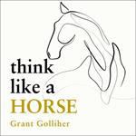 Think Like a Horse