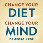 Change Your Diet, Change Your Mind