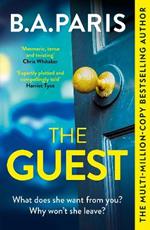The Guest: a thriller that grips from the first page to the last, from the author of global phenomenon Behind Closed Doors