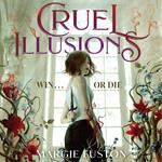 Cruel Illusions