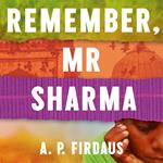 Remember, Mr Sharma