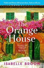 The Orange House: Escape to Mallorca with this page-turning romantic summer read from the award-winning author