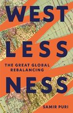 Westlessness: The Great Global Rebalancing