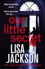 Our Little Secret: the brand-new suspense thriller for 2024 from the multi-million-copy bestseller!