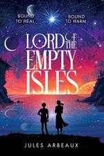 Lord of the Empty Isles: One curse. Two sworn enemies. Thousands of lives in the balance.