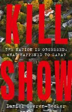 Kill Show: an utterly gripping, genre-bending crime thriller - welcome to your new obsession...