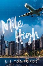 Mile High: The unputdownable first book in TikTok sensation, the Windy City series, featuring an ice hockey enemies-to-lovers sports romance