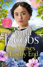 The Nurses of Eastby End: the gripping and unforgettable new novel from the beloved and bestselling saga storyteller