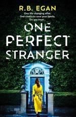 One Perfect Stranger: An utterly gripping psychological thriller with a heart-stopping twist