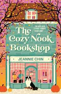 Libro in inglese The Cozy Nook Bookshop: The unbelievably charming, cosy and feel-good small town romance Jeannie Chin