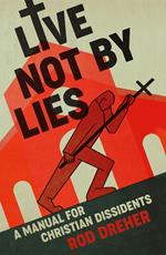 Live Not By Lies