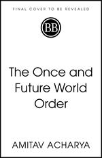 The Once and Future World Order