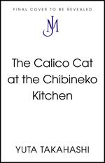 The Calico Cat at the Chibineko Kitchen