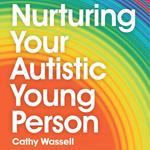 Nurturing Your Autistic Young Person