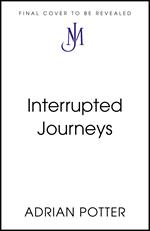 Interrupted Journeys