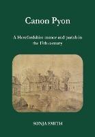 Canon Pyon: a Herefordshire manor and parish in the 17th century