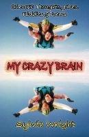 My Crazy Brain