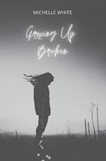 Growing Up Broken