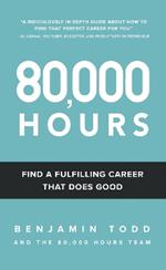 80,000 Hours: Find a fulfilling career that does good.