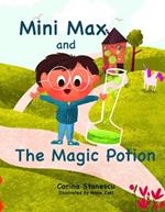 Mini Max and The Magic Potion: A Magical Children Story of Self Acceptance and Motherly Love