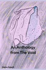 An Anthology of the Void: Short Stories as I Journey within the Darkness