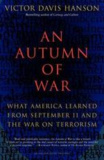 An Autumn of War: What America Learned from September 11 and the War on Terrorism