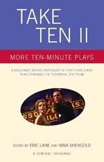 Take Ten II: More Ten-Minute Plays