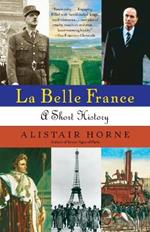 La Belle France: A Short History