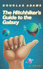 The Hitchhiker's Guide to the Galaxy 25th Anniversary Edition: A Novel