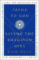 Paths to God: Living the Bhagavad Gita