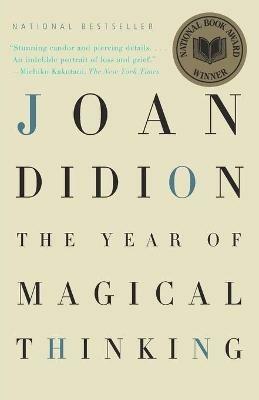 The Year of Magical Thinking: National Book Award Winner - Joan Didion - cover