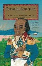 Toussaint Louverture: A Biography