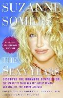 The Sexy Years: Discover the Hormone Connection: The Secret to Fabulous Sex, Great Health, and Vitality, for Women and Men