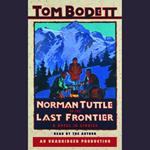 Norman Tuttle on the Last Frontier