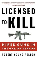 Licensed to Kill: Hired Guns in the War on Terror