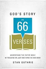 God's Story in 66 Verses: Understand the Entire Bible by Focusing on Just One Verse in Each Book