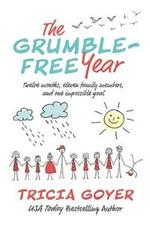The Grumble-Free Year: Twelve Months, Eleven Family Members, and One Impossible Goal