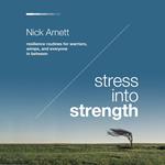 Stress Into Strength