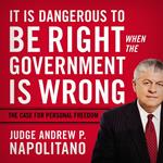 It Is Dangerous to Be Right When the Government Is Wrong